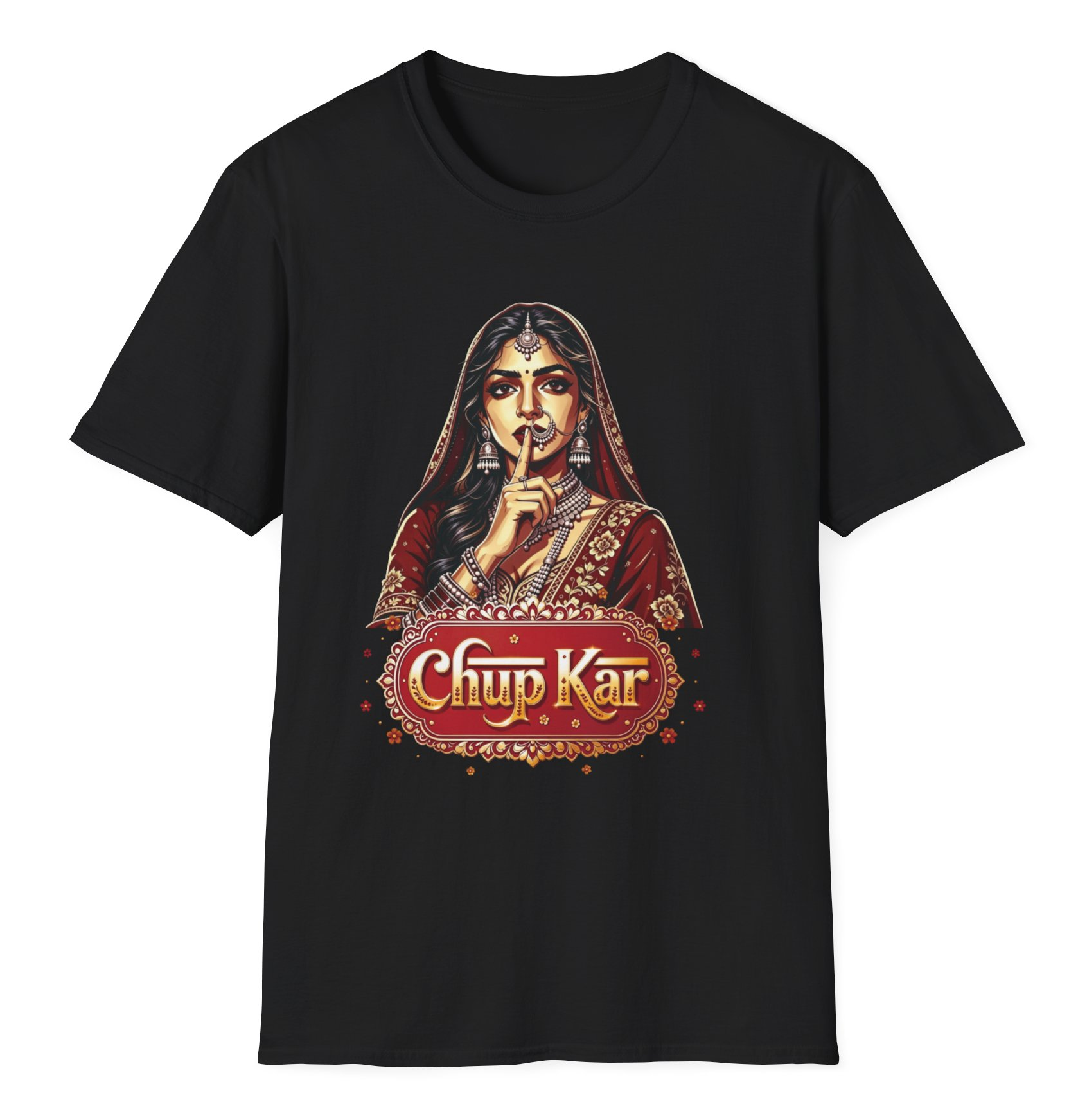 Chup Kar – Be Quiet Graphic T-Shirt