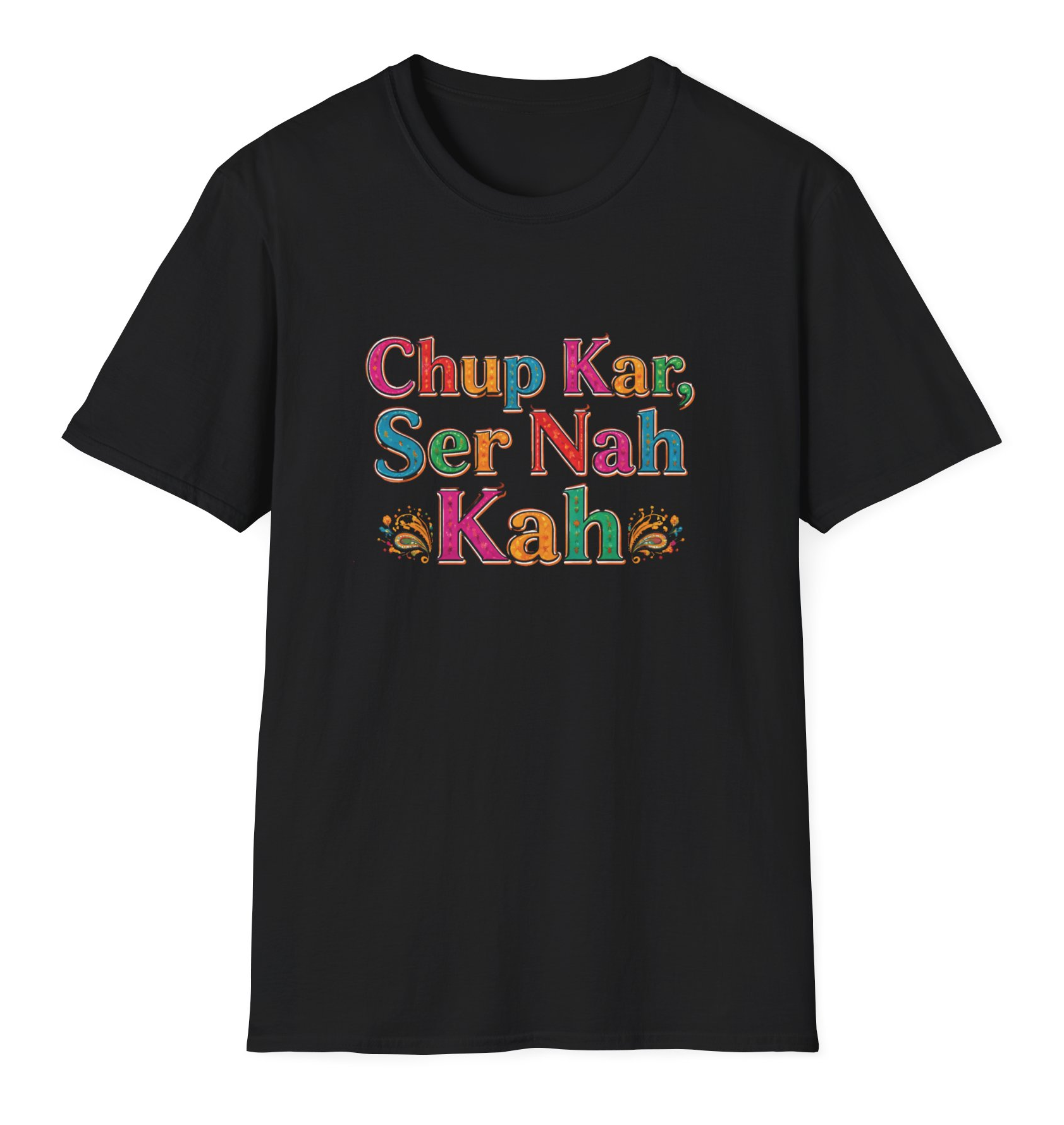 Chup Kar – Be Quiet Graphic T-Shirt