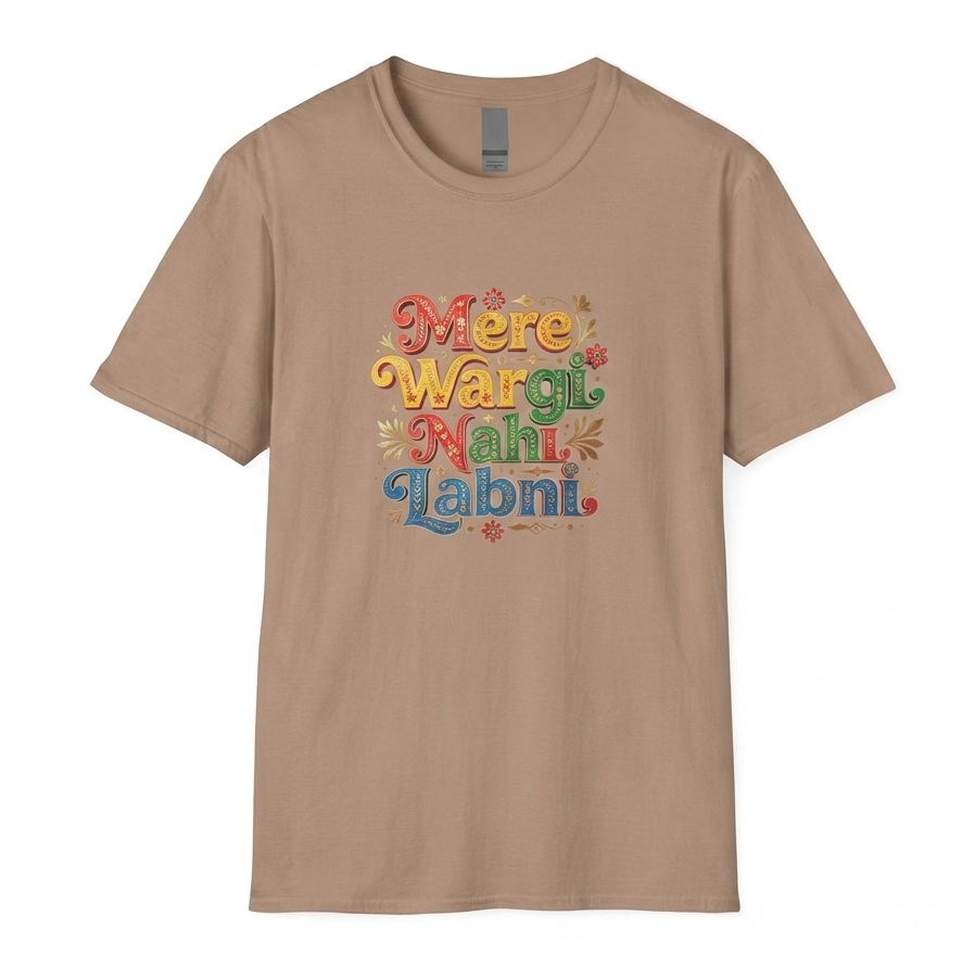 Mere Wargi Nahi Labni T-Shirt - No other like me