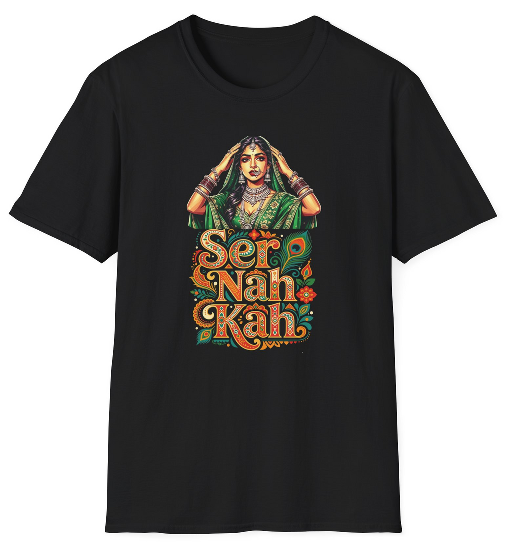 Ser Na Kah - "Don't do my head in" Desi T-Shirt